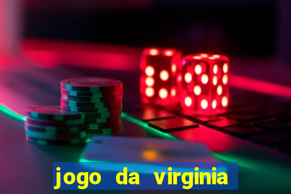 jogo da virginia que da dinheiro